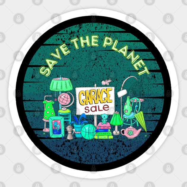 save the planet, shop garage sales Sticker by Love My..